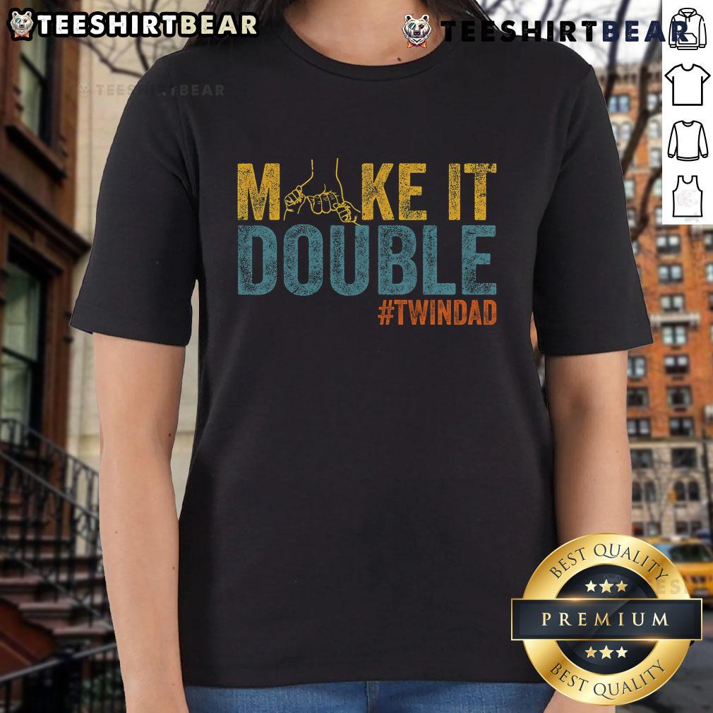 Top Make It A Double Twin Dad New Dad Expecting Twins Ladies Tee showcasing a stylish design for expectant twin fathers.