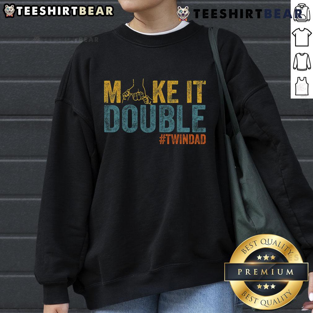 Top Make It a Double Twin Dad sweatshirt for new dads expecting twins, featuring a stylish and fun design.