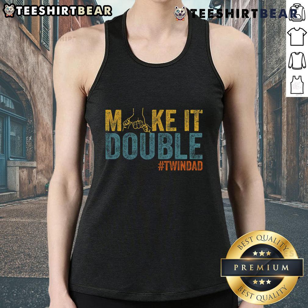 Top Make It A Double Twin Dad Tank Top for expecting dads, celebrating the joy of twins with stylish comfort.