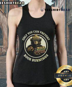 Top Only You Can Prevent Book Burnings: Read Banned Books with Sparky Bear Tank Top featuring vibrant design and message.