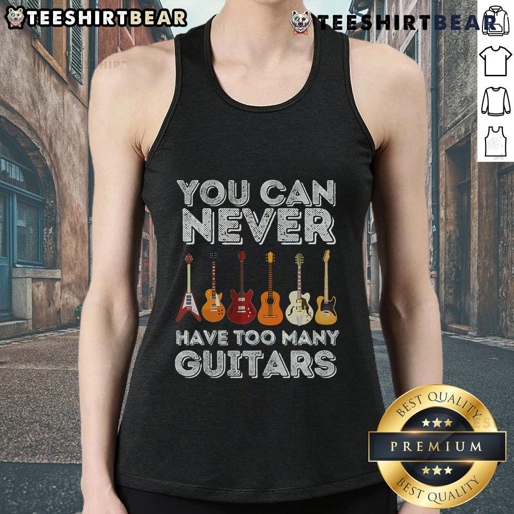 Stylish tank top featuring 'You Can Never Have Too Many Guitars' design, perfect for music lovers and guitar enthusiasts.