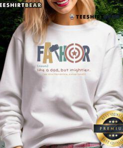 Alt Text: Awesome Fathor Like A Dad But Mightier Sweatshirt featuring a bold design, perfect for proud fathers and gifts.