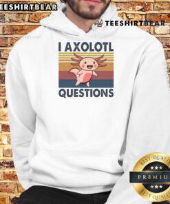 Cute axolotl meme featuring a vintage hoodie design with the text I Axolotl Questions for axolotl lovers.