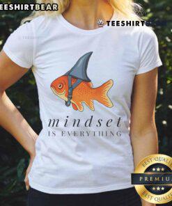 Cute mindset is everything motivational quote tee featuring a goldfish and shark design for ladies.