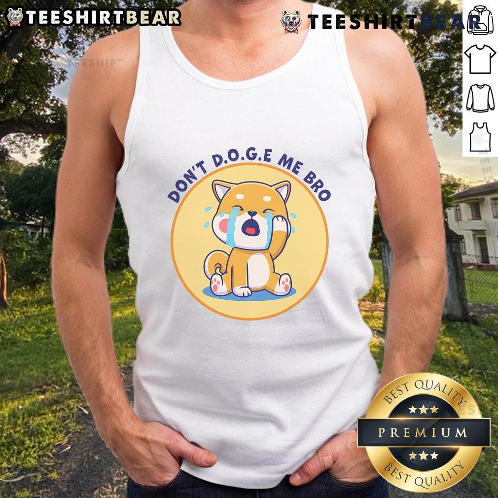 Funny 'Don't D.O.G.E Me Bro' cute tank top featuring a playful dog graphic, perfect for dog lovers and casual wear.