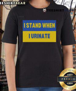 Funny I Stand When I Urinate Ukraine Flag Ladies Tee featuring a humorous design and vibrant Ukraine flag colors.