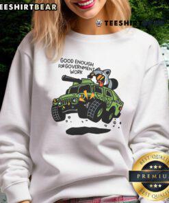 Funny Mandatory Funday sweatshirt featuring 'Good Enough for Government Work' slogan, perfect for casual wear.