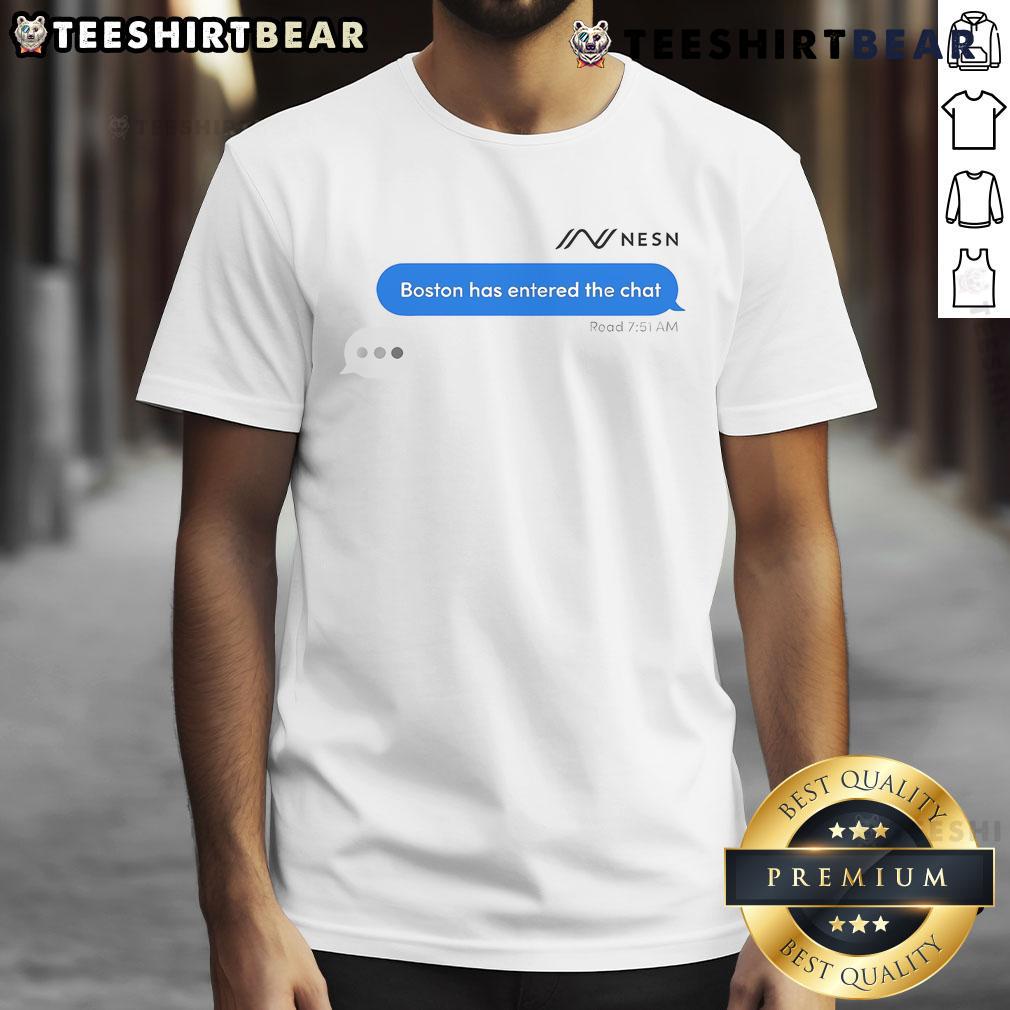 Funny Nesn Boston Has Entered The Chat T-Shirt design featuring humorous graphics for Boston sports fans.