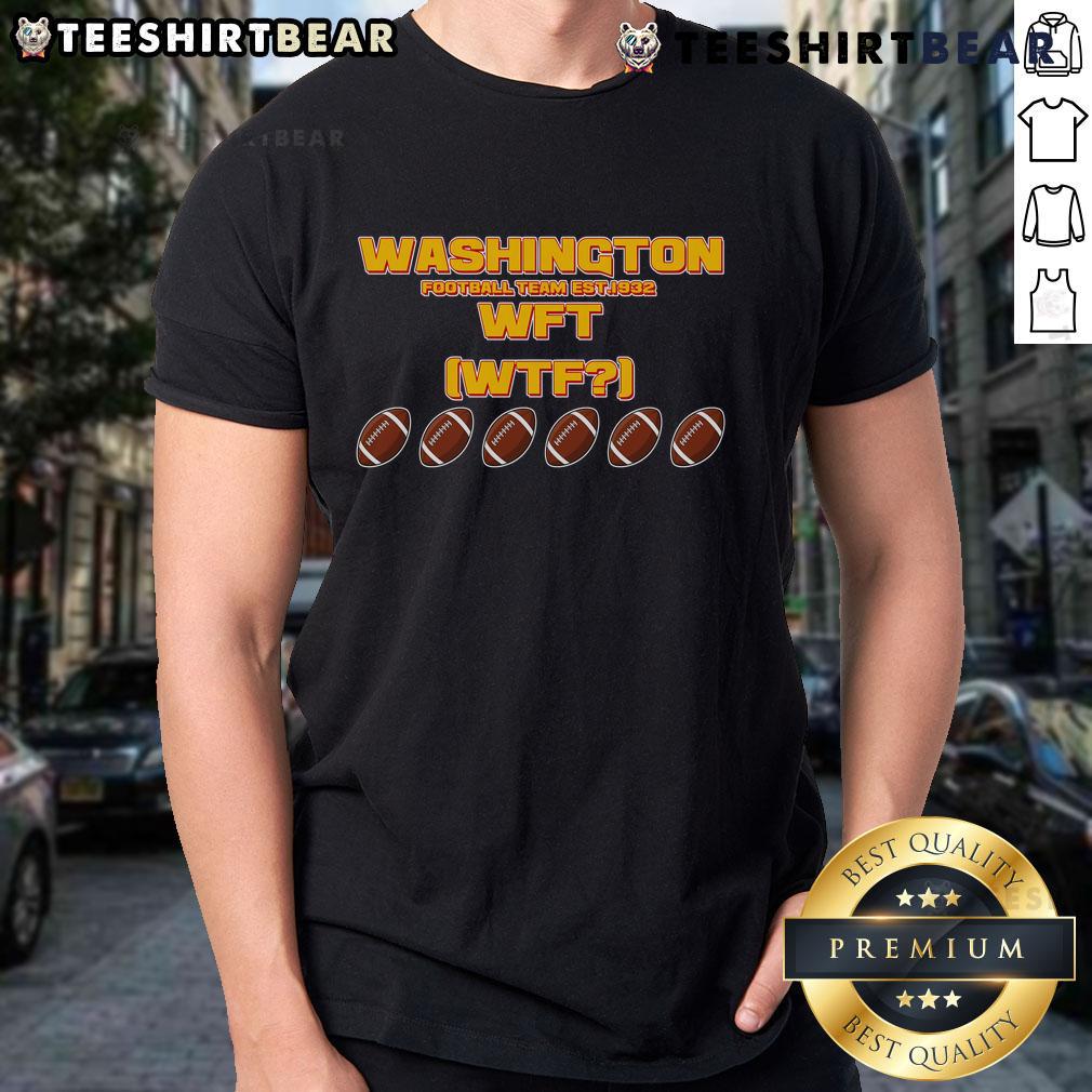 Funny Washington Football Team Est 1932 WFT WTF T-Shirt featuring team colors and playful graphics for fans.