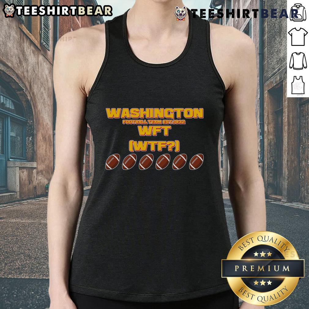 Funny Washington Football Team Est. 1932 tank top featuring WFT and WTF graphics for fans and casual wear.