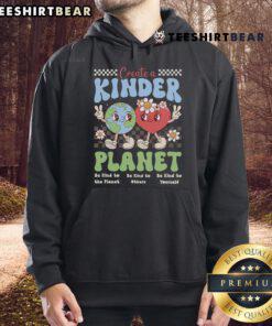 Alt Text: Trendy hoodie featuring Good Create A Kinder Planet Be Kind design, perfect for Earth Day celebrations and eco-friendly fashion.