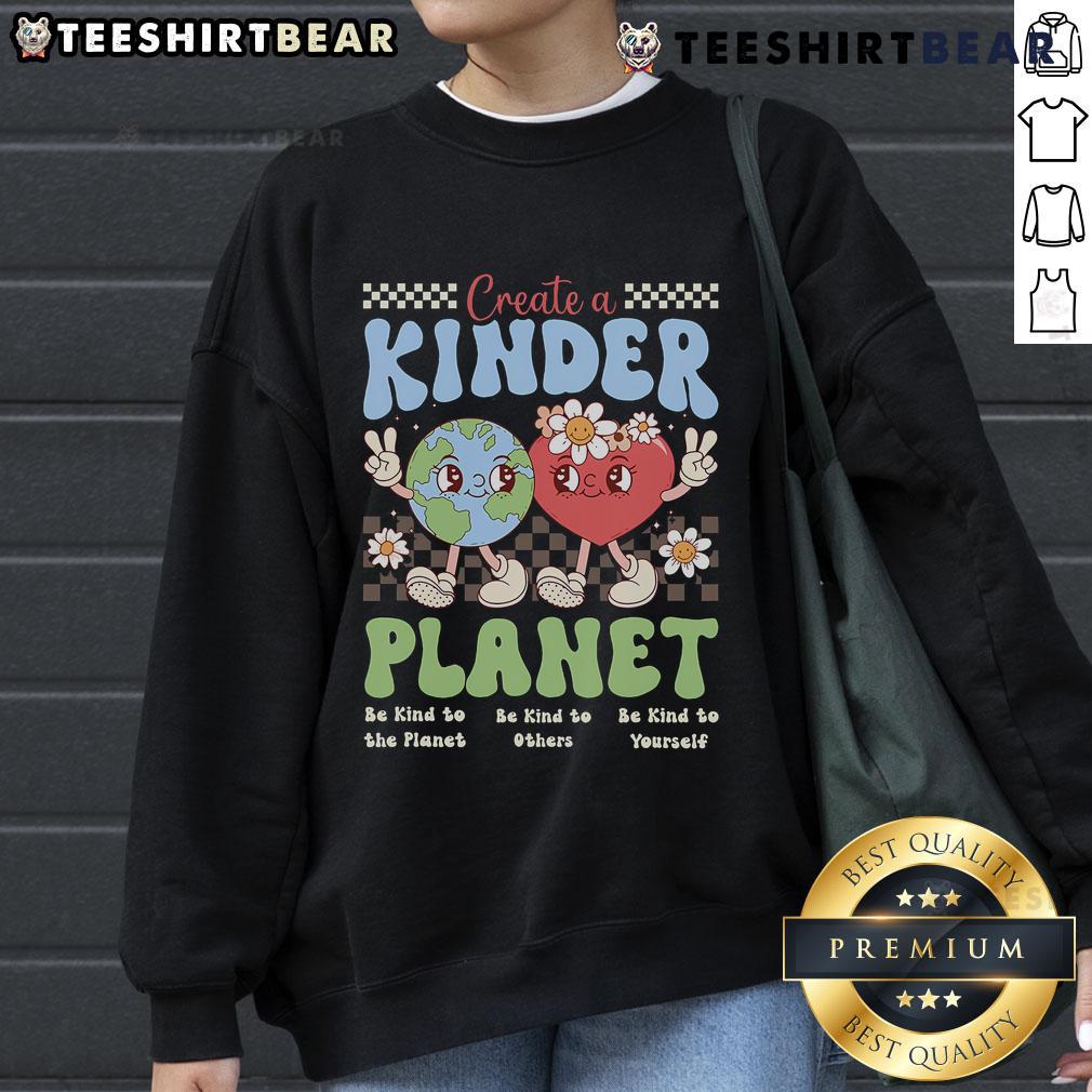 Trendy 'Good Create A Kinder Planet' sweatshirt for Earth Day, featuring a vibrant design promoting kindness and sustainability.