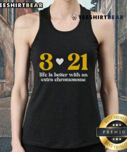 Good Down Syndrome 321 Life Is Better Extra Chromosome Tank Top showcasing a vibrant design celebrating uniqueness.