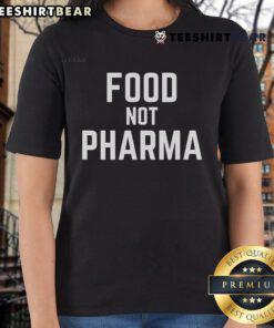 Natural organic nutrition ladies tee featuring 'Good Food Not Pharma' slogan, promoting healthy lifestyle choices.