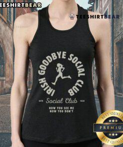 Good Irish Goodbyes tank top featuring social club design, perfect for fans of Irish exits and casual style.
