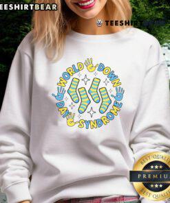 Good Rock Your Socks World sweatshirt for Down Syndrome Awareness Day, featuring vibrant colors and a supportive message.