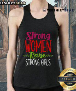 Good Strong Women Raise Strong Girls tank top featuring empowering message for women and girls in vibrant colors.