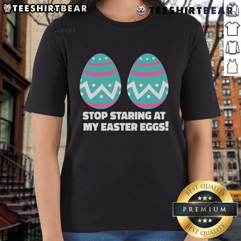 Happy Easter Funny Stop Staring At My Easter Eggs Ladies Tee featuring a playful design, perfect for festive celebrations.