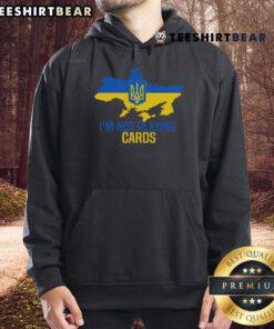 Zelensky hoodie featuring a map of Ukraine and the phrase 'Hot I'm Not Playin' Cards' in bold graphics.