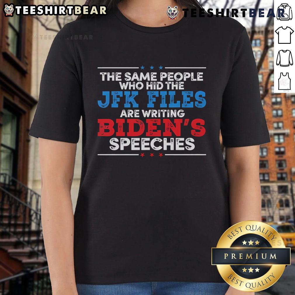 Hot tee featuring 'The same people who hid the JFK files are writing Biden's speeches' slogan for political humor.