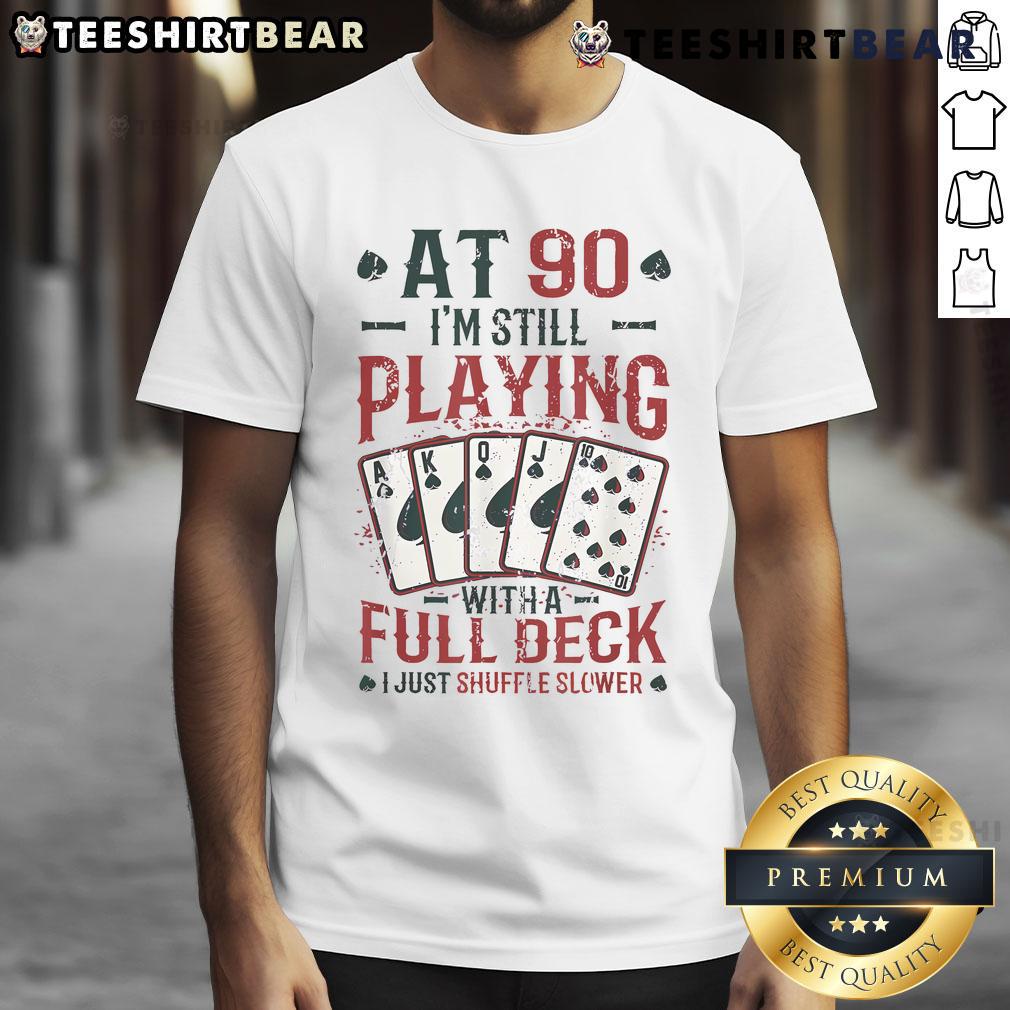 Alt Text: 90th birthday t-shirt featuring 'Nice At Ninety' design with a full deck of cards, perfect for celebrating a milestone.