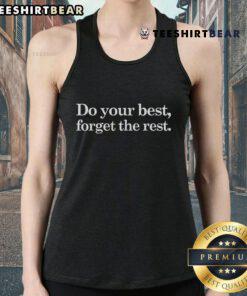 Nice Do Your Best Forget The Rest tank top displayed on a mannequin in a bright, stylish setting, perfect for casual wear.
