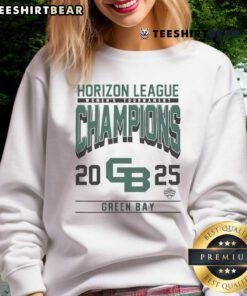 2025 Green Bay Horizon League Women's Tournament Champions sweatshirt featuring team colors and logo.