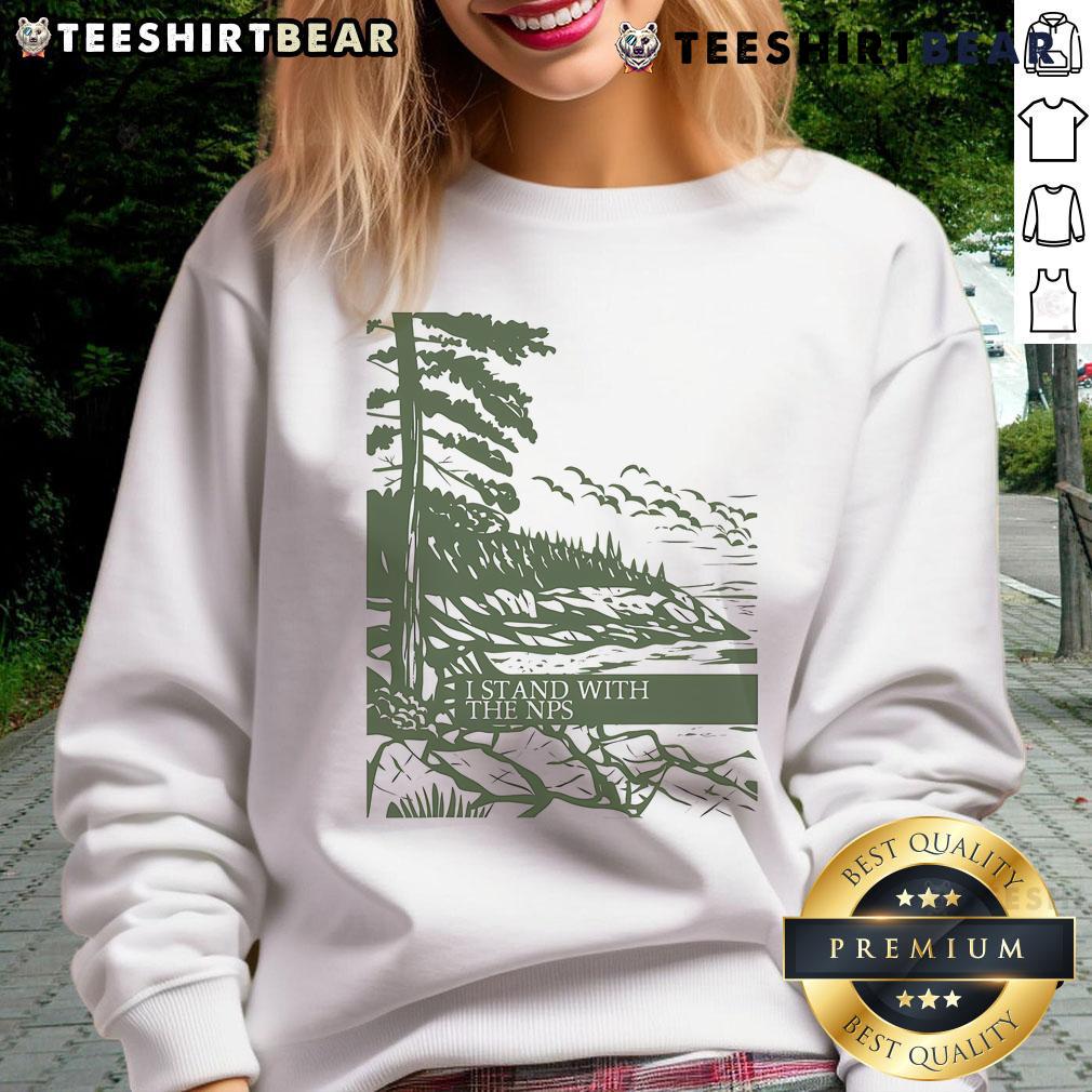Cozy 'I Stand With The NPS' sweatshirt promoting support for the National Park Service, perfect for outdoor enthusiasts.