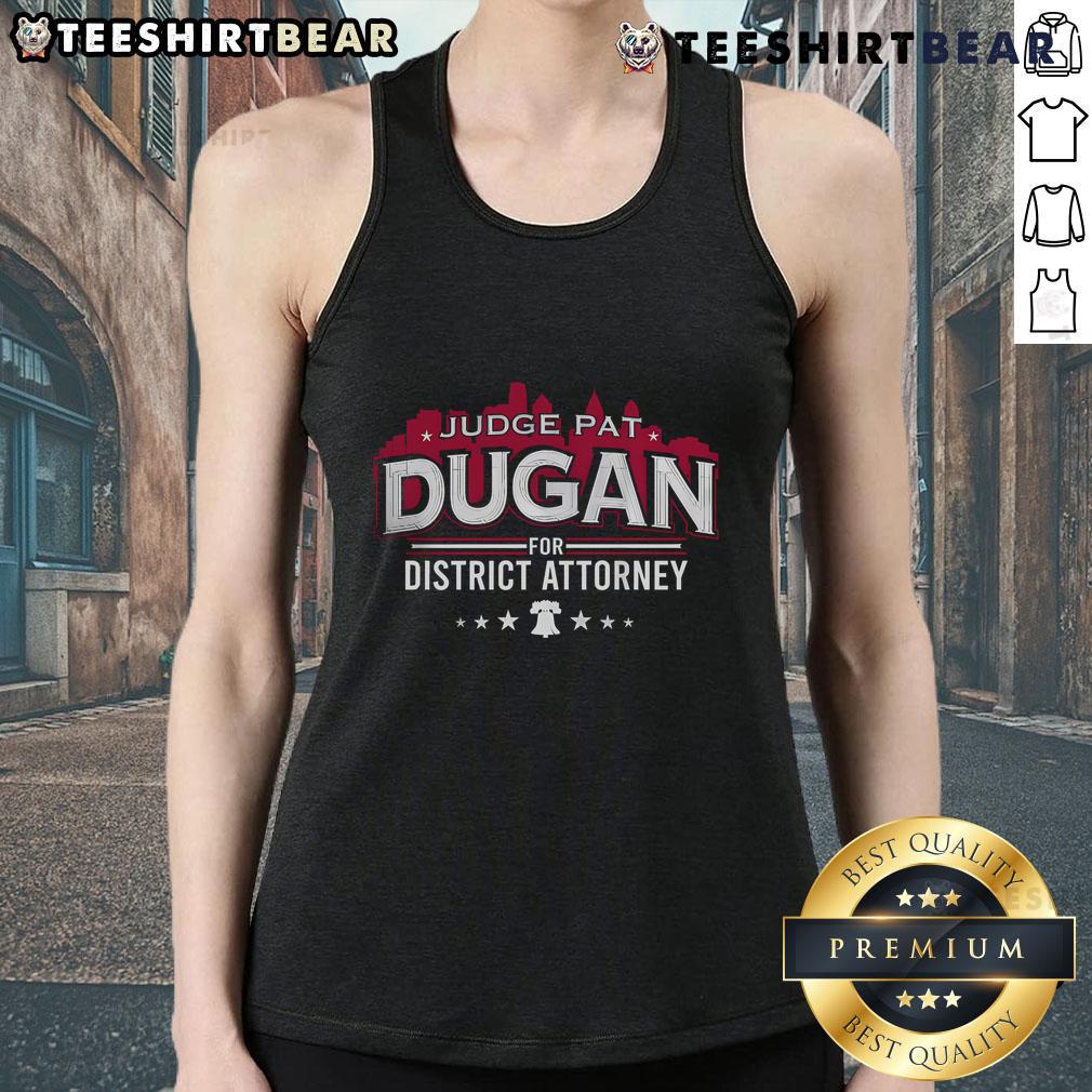 Nice Judge Dugan for District Attorney tank top featuring a stylish design and bold graphics promoting Dugan's campaign.