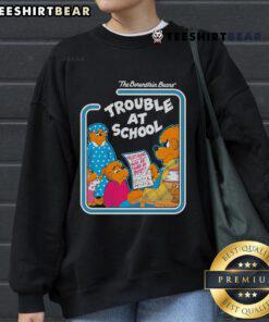 Berenstain Bears Trouble at School sweatshirt featuring colorful illustrations of the beloved bear family.
