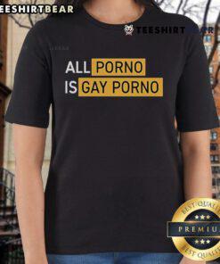 Official Alex Rosen All Porno Is Gay Porno Ladies Tee featuring bold graphic design and comfortable fit for fans.