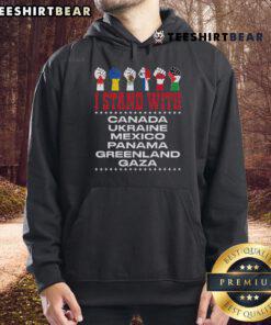 Official I Stand With Canada Greenland Mexico Panama Gaza Ukraine Hoodie in vibrant colors, promoting global solidarity.