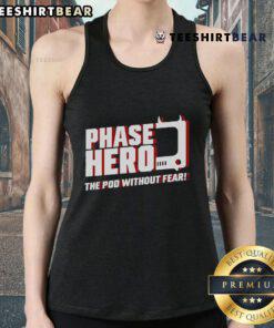 Official Phase Hero The Pod Without Fear Tank Top featuring a bold graphic design and comfortable fit for casual wear.