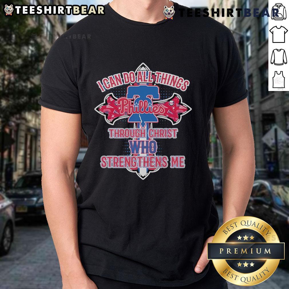 Alt Text: Official Philadelphia Phillies T-Shirt featuring I Can Do All Things Through Christ Who Strengthens Me design.