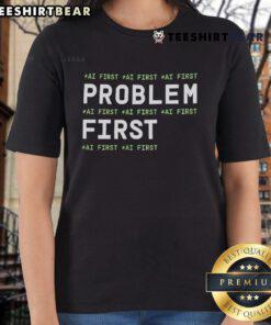 Official Problem First AI First Aiducated Ladies Tee featuring a stylish design for AI enthusiasts and educators.