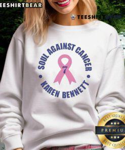 Official Soul Against Cancer sweatshirt by Karen Bennett featuring a bold design for cancer awareness and support.