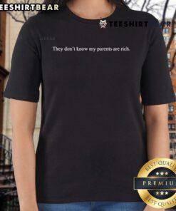 Official They Don't Know My Parents Are Rich Ladies Tee, featuring a stylish design perfect for casual wear.