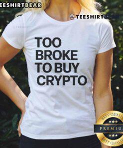 Official Too Broke to Buy Crypto Ladies Tee in stylish design, perfect for cryptocurrency enthusiasts and casual wear.