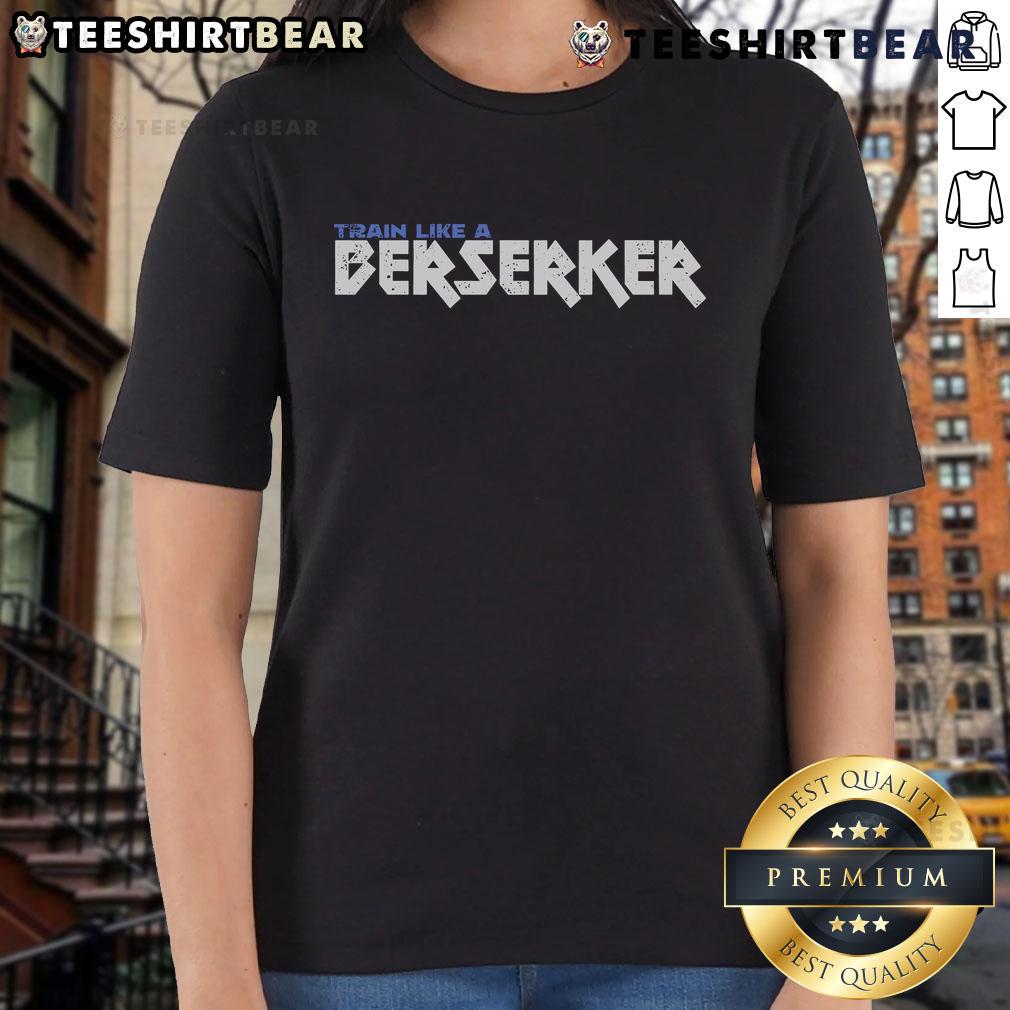 Official Train Like A Berserker Ladies Tee featuring a bold design, perfect for fitness enthusiasts and stylish workouts.