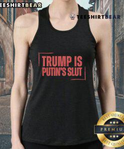 Official Trump Is Putin's Slut Tank Top featuring bold graphic design, perfect for political satire and summer wear.