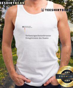 Official Verfassungsschutz relevant delegitimizer of the state tank top showcasing unique design and bold statement.