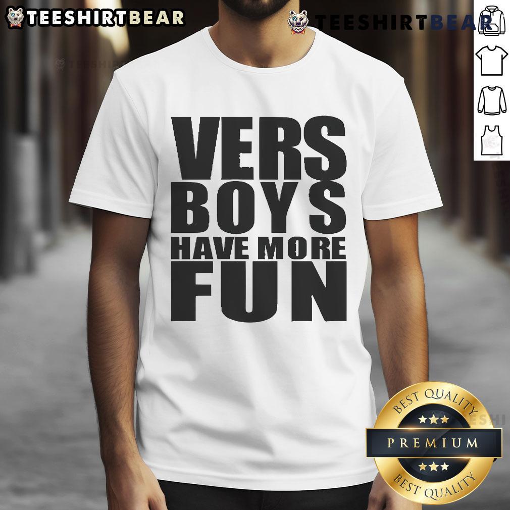 Alt Text: Official Vers Boys Have More Fun T-Shirt featuring a bold graphic design in vibrant colors, perfect for casual wear.