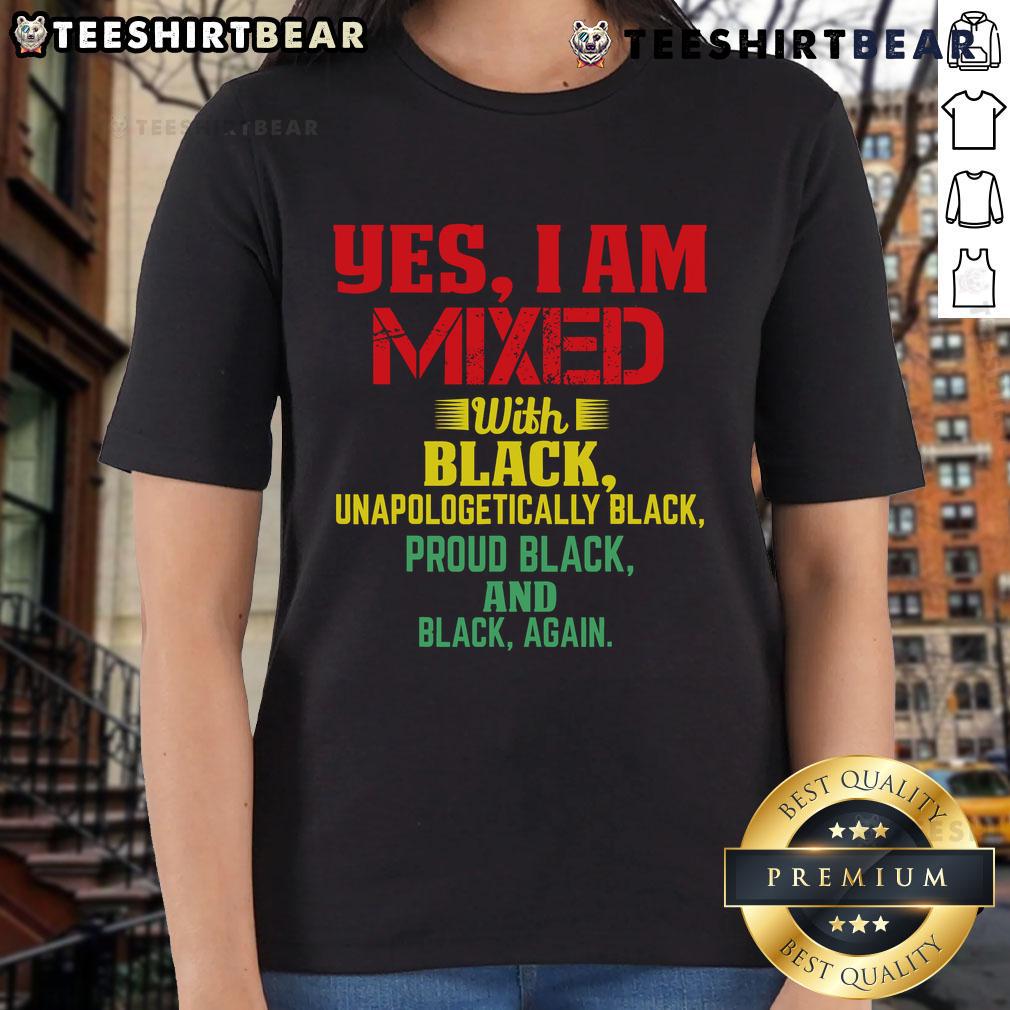 Official Yes I Am Mixed With Black Ladies Tee featuring bold text and stylish design for proud representation.