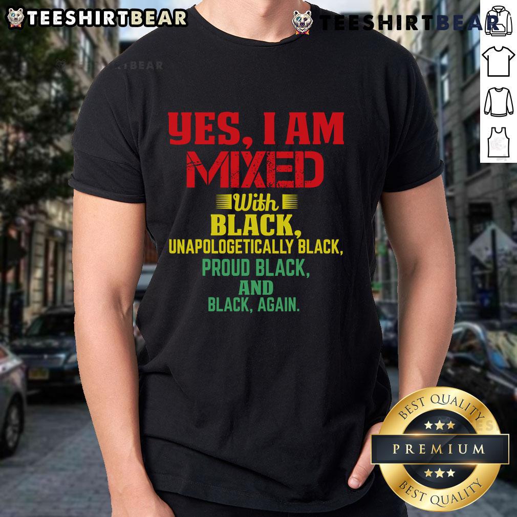 Alt Text: Official Yes I Am Mixed With Black T-Shirt featuring bold text design on a stylish, comfortable black tee.