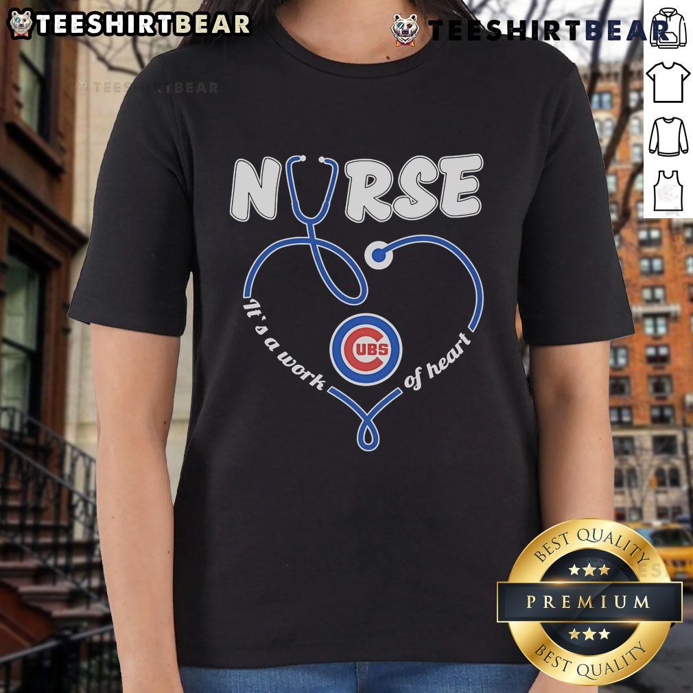 Pretty Chicago Cubs nurse tee with 'It's A Work Of Heart' design, perfect for fans and healthcare heroes.