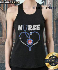 Pretty Chicago Cubs nurse tank top with 'It's a Work of Heart' design, perfect for baseball fans and healthcare workers.