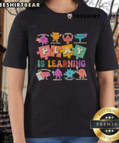 Pretty Play Is Learning Ladies Tee featuring a vibrant design promoting playful education for women and girls.