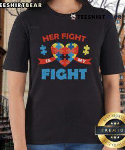 Top Autism Awareness 'Her Fight Is My Fight' Neurodiversity Ladies Tee design featuring vibrant colors and bold text.
