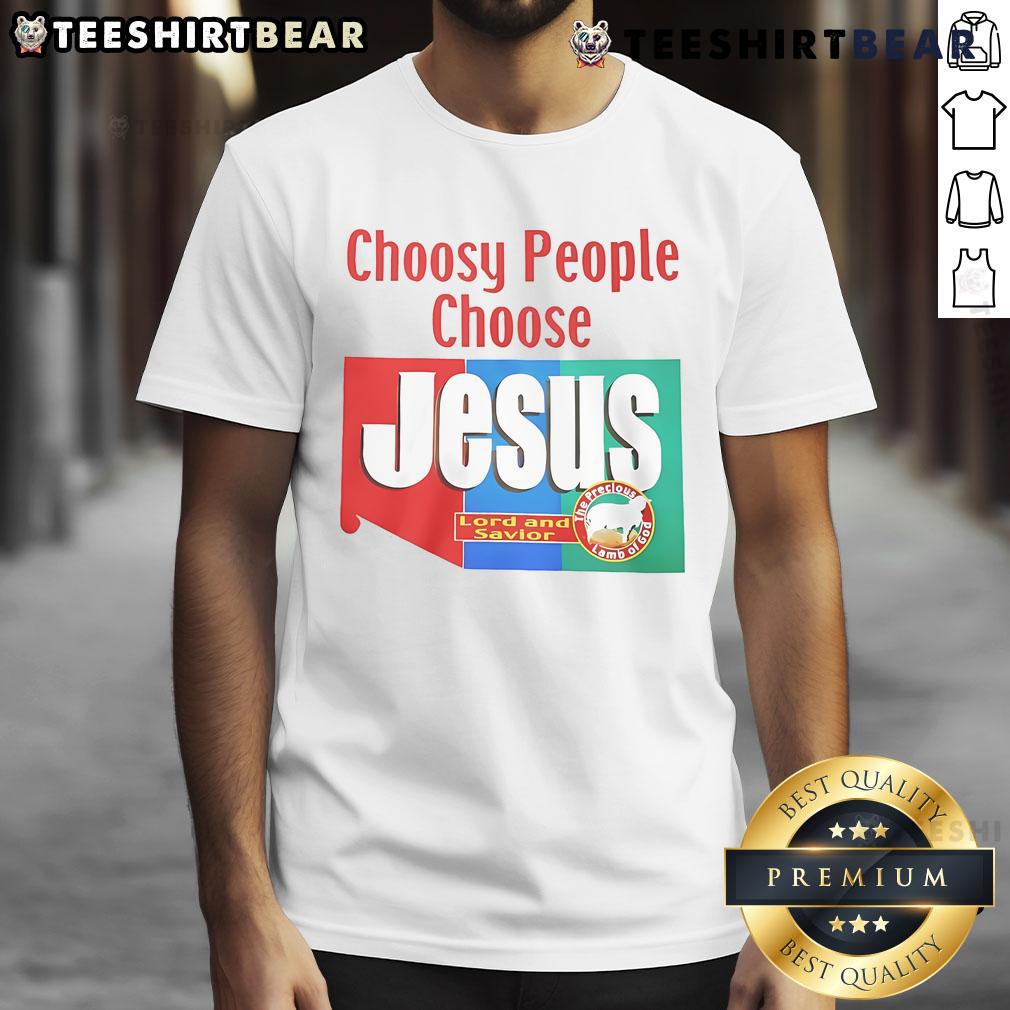 Top Choosy People Choose Jesus Lord And Savior T-Shirt featuring a bold design for Christian believers.
