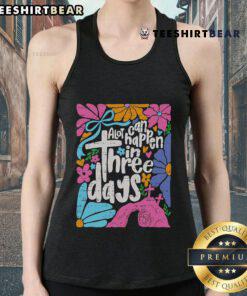 Top Easter A Lot Can Happen In 3 Days Jesus Christians Religious Tank Top featuring a faith-inspired design for believers.